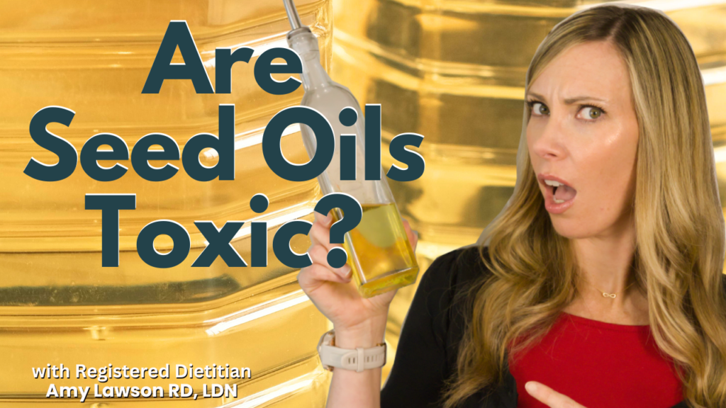 Are Seed Oils Toxic? Debunking the Myths with Science